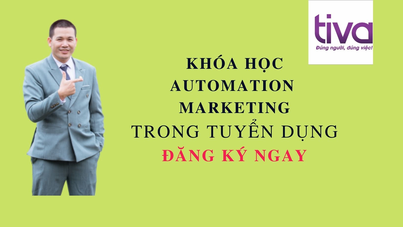 KHÓA HỌC AUTOMATION MARKETING CHO TUYỂN DỤNG NHÂN SỰ